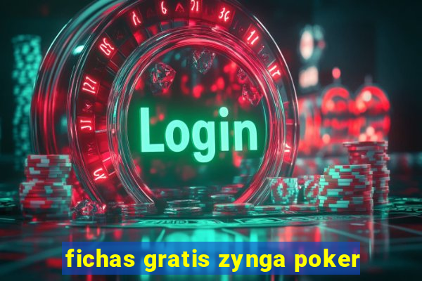 fichas gratis zynga poker